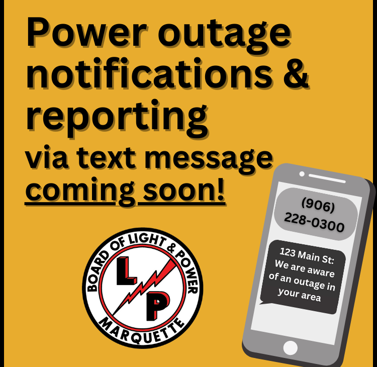 Coming Soon! Power Outage Reporting & Notification Via Text Message.