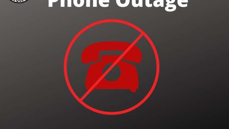 Phone Outage/Issues Receiving Calls